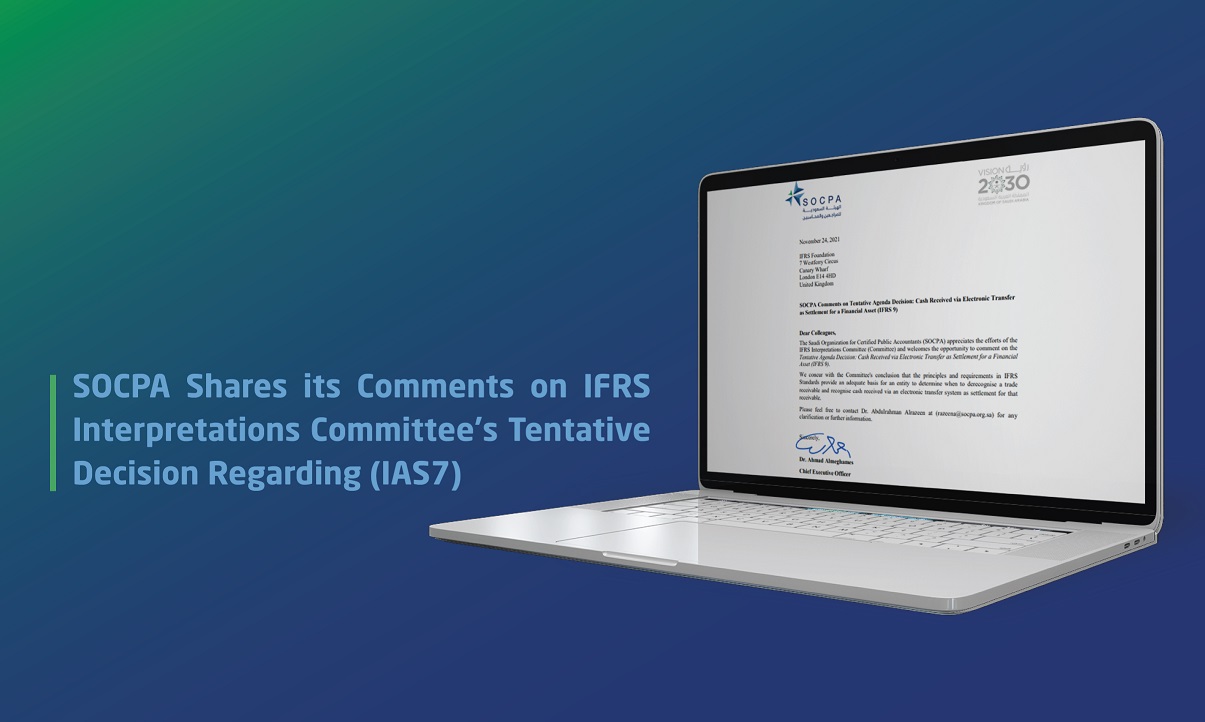 SOCPA Shares its Comments on IFRS Interpretations Committee's Tentative Decision Regarding (IAS7)