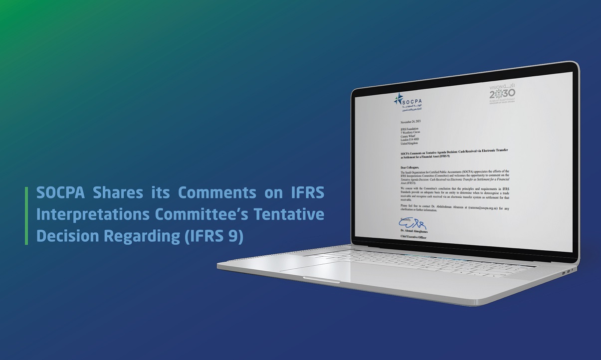 SOCPA Shares its Comments on IFRS Interpretations Committee's Tentative Decision Regarding (IFRS 9)