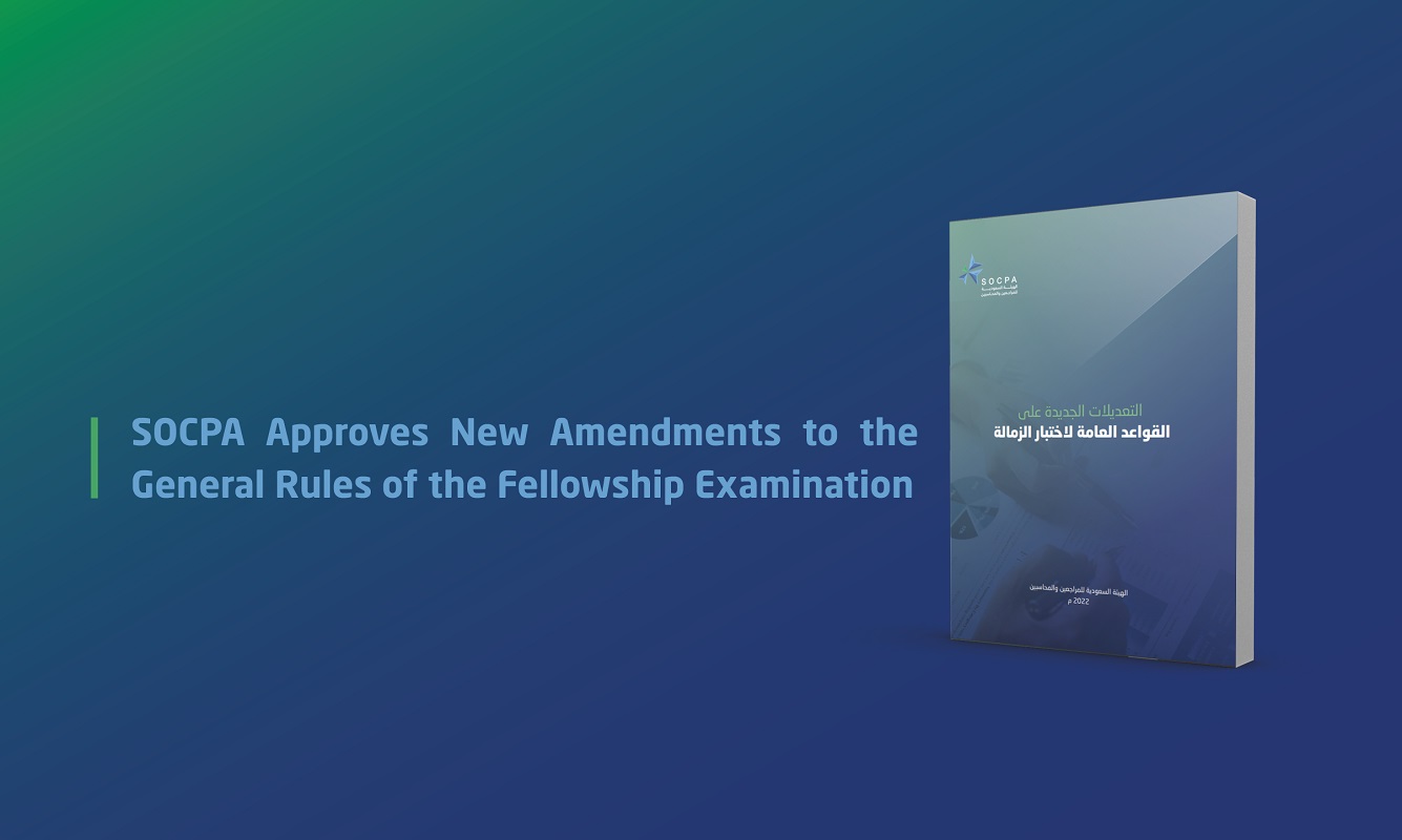 SOCPA Approves New Amendments to the General Rules of the Fellowship Examination