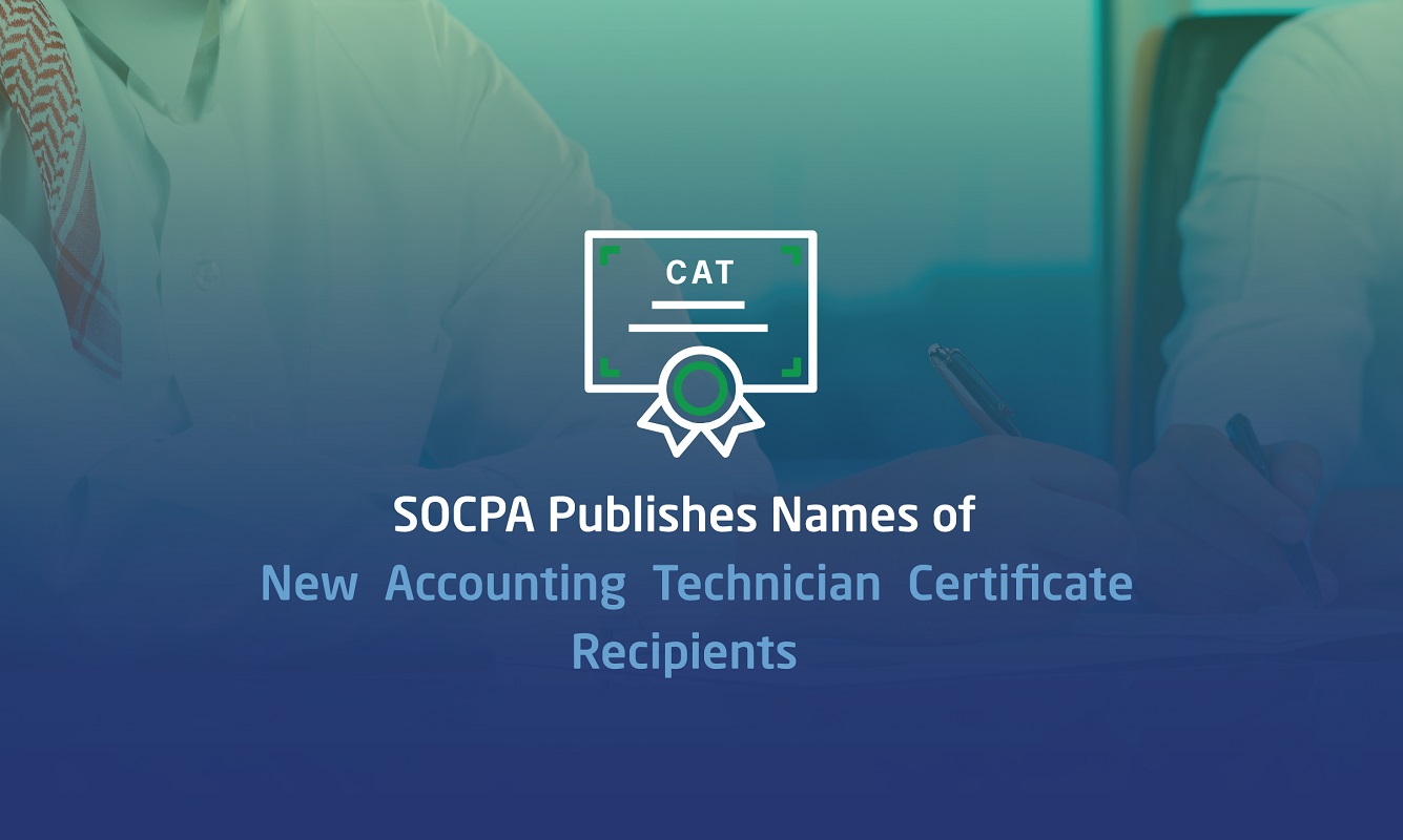 SOCPA Publishes the Names of New Accounting Technician Certificate Recipients 